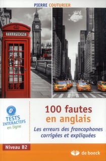 100 fautes en anglais - les erreurs des francophones corrigees et expliquees