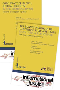 Bonnes pratiques de l'expertise judiciaire civile dans l'Union européenne - good practice in civil judicial expertise in the European Union