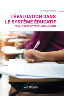 L'évaluation dans le système éducatif - ce que vaut notre enseignement