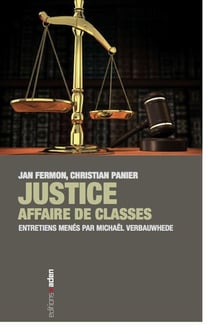 Justice : affaire de classes - entretiens menés par Michael Werbauwhede