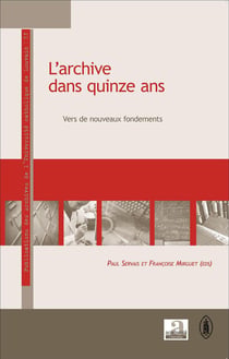 Archive dans quinze ans - vers de nouveaux fondements