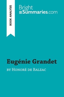Eugénie Grandet by Honoré de Balzac (Book Analysis) : Detailed Summary, Analysis and Reading Guide