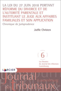 La loi du 27 juin 2018 portant réforme du divorce et de l'autorité parentale et instituant le juge aux affaires familiales et son application