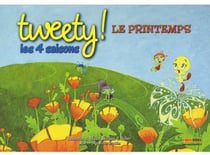 Tweety ! les 4 saisons - le printemps
