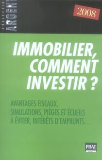 Immobilier - comment investir (édition 2008)