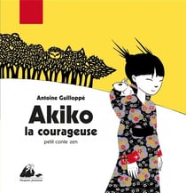 Akiko la courageuse - petit conte zen