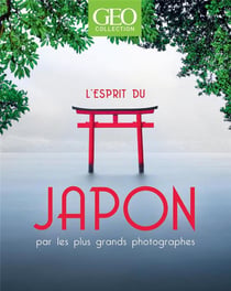 Géobook : l'esprit du Japon - par les plus grands photographes