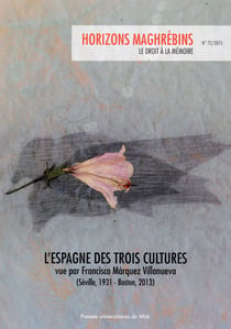 REVUE HORIZONS MAGHREBINS n.72 : L'Espagne des trois cultures vue par Francisco Márquez Villanueva (Séville 1931 - Boston 2013)