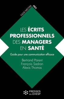 Les écrits professionnels des managers en santé : Guide pour une communication efficace