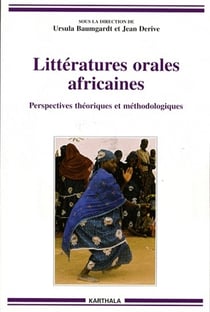 Littératures orales africaines - perspectives théoriques et méthodologiques