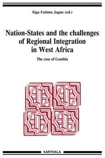 Nation-states and the challenges of regional integration in West Africa - the case of Gambia