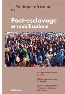 Revue politique africaine n.140 : post-esclavage et mobilisations