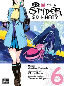 So i'm a spider, so what ? Tome 6