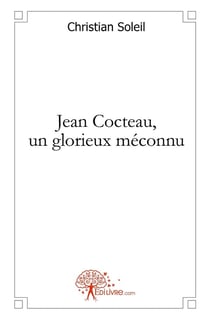 Jean Cocteau, un glorieux méconnu