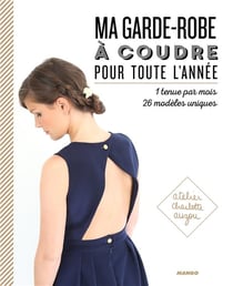 Ma garde-robe à coudre pour toute l'année - 1 tenue par mois - 26 modèles uniques