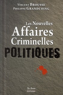 Les nouvelles affaires criminelles politiques