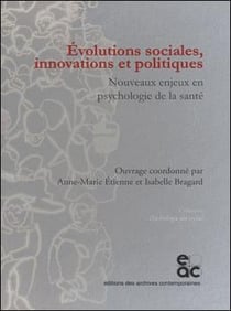 Évolutions sociales, innovations et politiques - nouveaux enjeux en psychologie de la santé