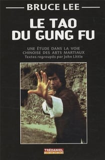 Le tao du gung fu - une étude dans la voie chinoise des arts martiaux