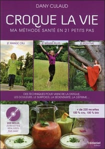 Croque la vie - ma méthode en 21 petits pas pour vivre mieux