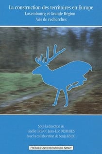 La construction des territoires en Europe - Luxembourg et grande région : avis de recherches