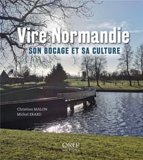 Vire normandie : son bocage et sa culture