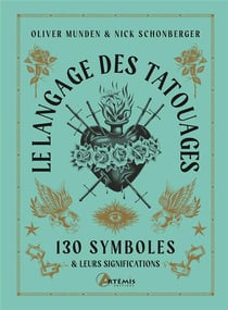 Le langage des tatouages : 130 symboles et leurs significations