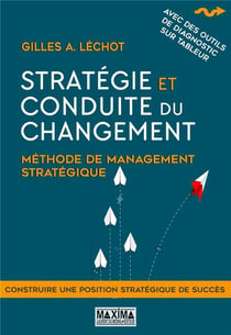 Stratégie et conduite du changement - méthode de management stratégique (2e édition)