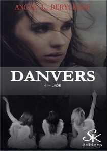 Danvers Tome 4 : Jade