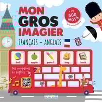 Mon gros imagier français-anglais : Plus de 500 mots de la vie quotidienne et des comptines à écouter