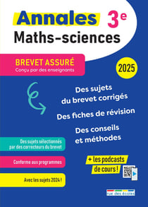 Brevet assuré : Annales maths-sciences : 3e (édition 2025)