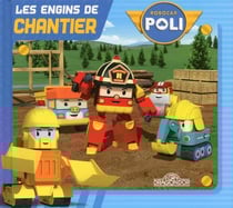 Robocar poli - les engins de chantier