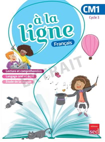 À la ligne : français - CM1 - livre de l'élève