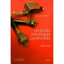 LES ELITES POLITIQUES GENEVOISES 1580-1652