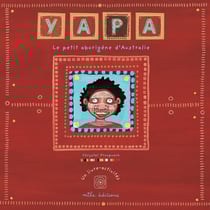 Yapa - le petit aborigène d'Australie - un livre-activités