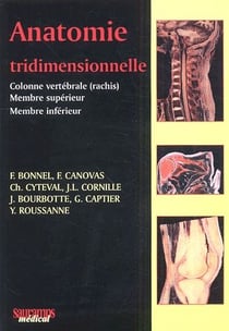 Anatomie tridimensionnelle - colonne vertébrale (rachis), membre supérieur, membre inférieur