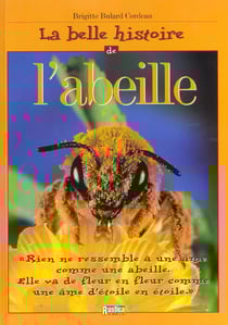 Belle histoire de l'abeille (la)