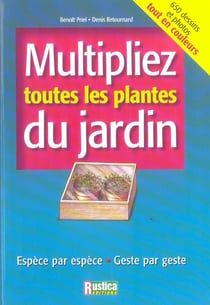 Multipliez toutes les plantes du jardin