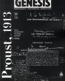 Genesis n.36 : Proust, 1913