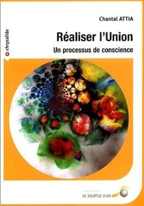 Réaliser l'union - un processus de conscience
