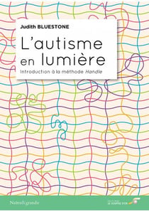 L'autisme en lumière - introduction à la méthode Handle