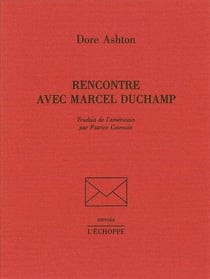 Rencontre avec Marcel Duchamp