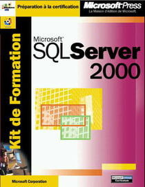 Kit de formation microsoft sql server 2000 - administration systeme