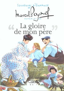 La gloire de mon père - souvenirs d'enfance