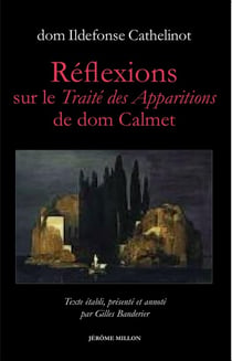 Réflexions sur le traité des apparitions de Dom Calmet