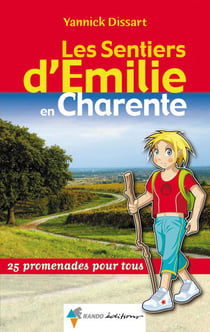 Les sentiers d'Emilie : en Charente