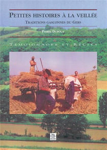 Petites histoires à la veillée - tradition gasconnes du Gers