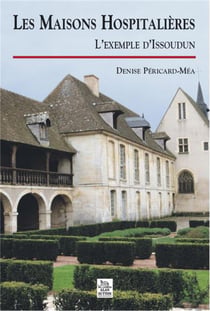 Les maisons hospitalières l'exemple d'Issoudun
