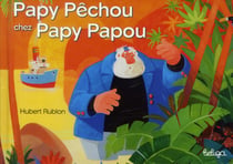 Papy Pêchou chez Papy Papou