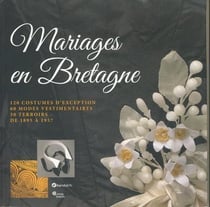 Mariage en Bretagne - 120 costumes d'exception