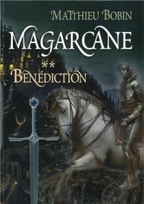Magarcane Tome 2 : bénédiction